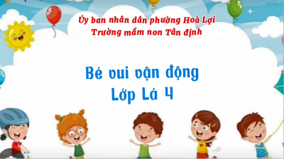 Bé vui vận động "Lá 4 2025- 2026)